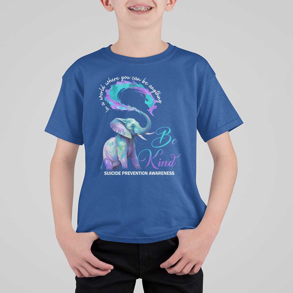 Suicide Prevention Awareness T Shirt For Kid In A World Where You Can Be Anything Be Kind Elephant - Wonder Print Shop