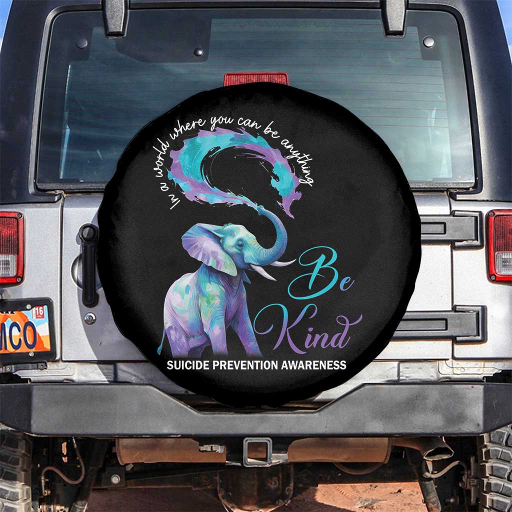 Suicide Prevention Awareness Spare Tire Cover In A World Where You Can Be Anything Be Kind Elephant