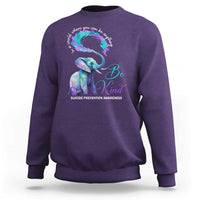 Suicide Prevention Awareness Sweatshirt In A World Where You Can Be Anything Be Kind Elephant - Wonder Print Shop