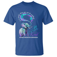 Suicide Prevention Awareness T Shirt In A World Where You Can Be Anything Be Kind Elephant - Wonder Print Shop