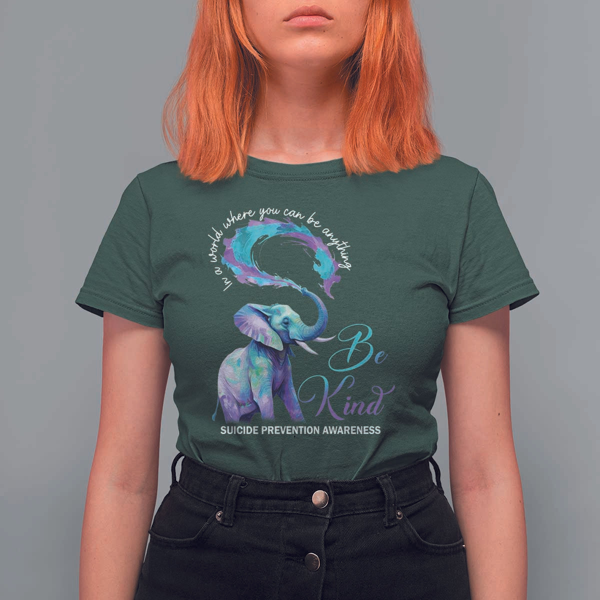 Suicide Prevention Awareness T Shirt For Women In A World Where You Can Be Anything Be Kind Elephant - Wonder Print Shop
