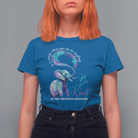 Suicide Prevention Awareness T Shirt For Women In A World Where You Can Be Anything Be Kind Elephant - Wonder Print Shop