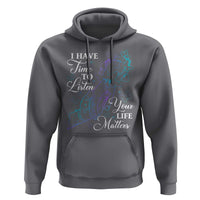Suicide Prevention Awareness Hoodie I Have Time To Listen Your Life Matters Butterfly Holding Hand - Wonder Print Shop