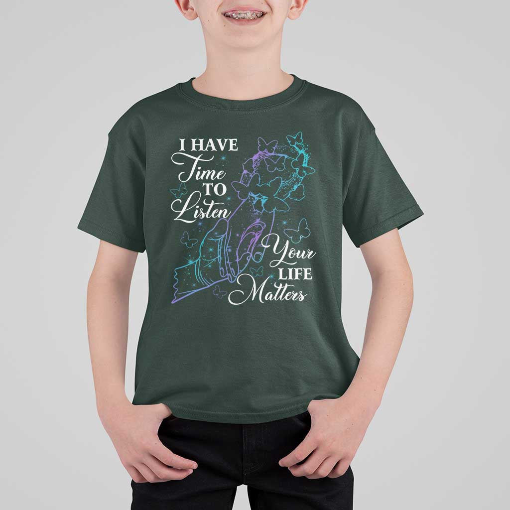 Suicide Prevention Awareness T Shirt For Kid I Have Time To Listen Your Life Matters Butterfly Holding Hand - Wonder Print Shop