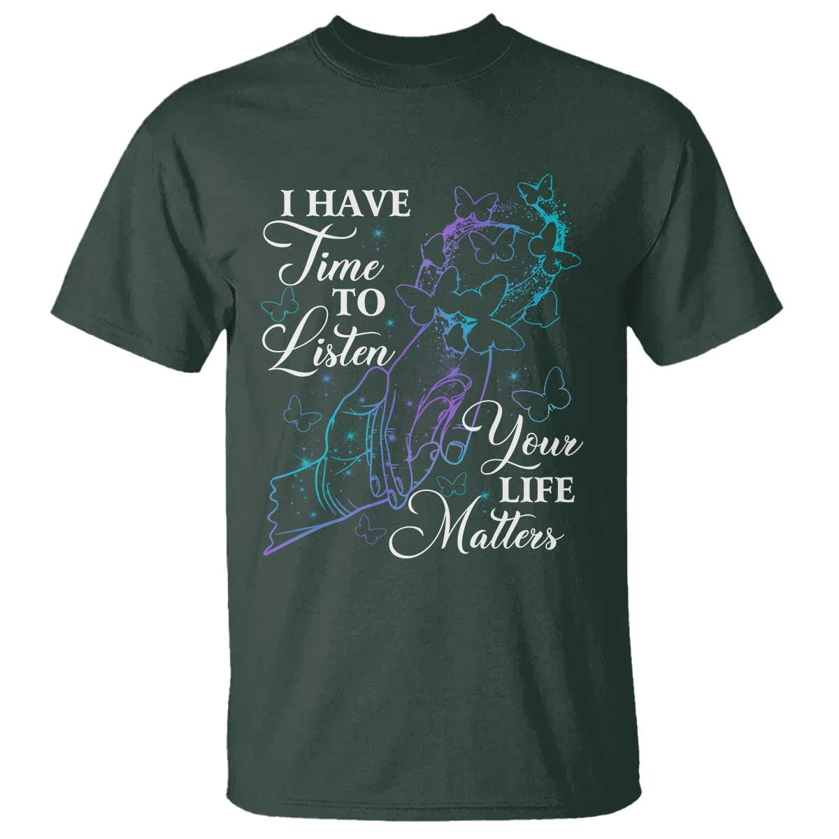 Suicide Prevention Awareness T Shirt I Have Time To Listen Your Life Matters Butterfly Holding Hand - Wonder Print Shop