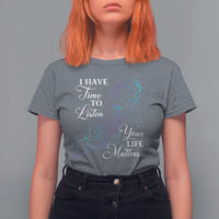 Suicide Prevention Awareness T Shirt For Women I Have Time To Listen Your Life Matters Butterfly Holding Hand - Wonder Print Shop