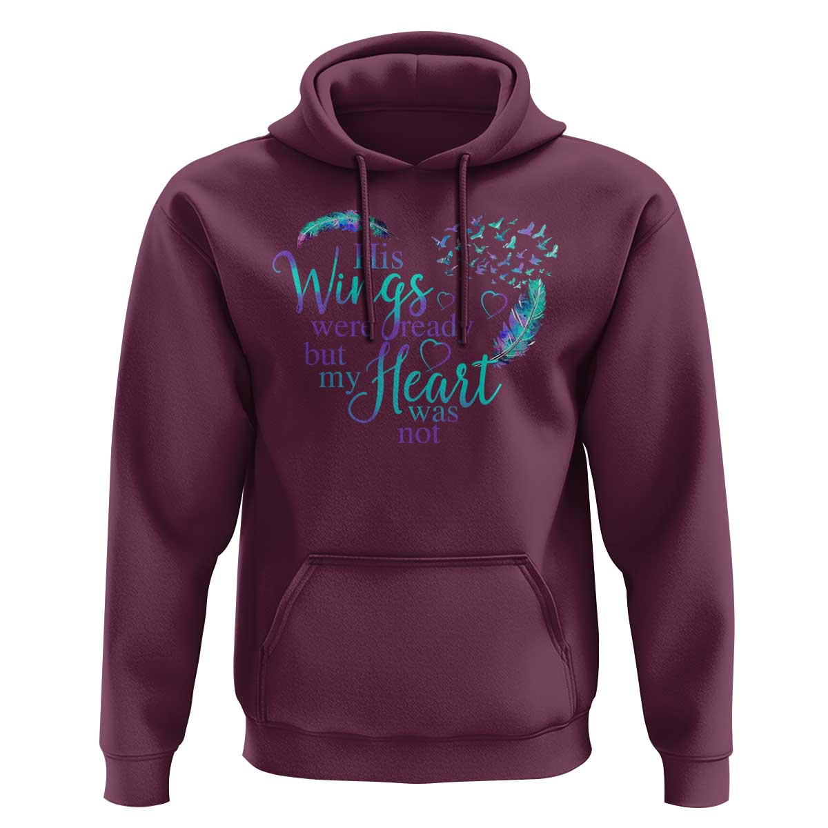 Suicide Prevention Awareness Hoodie His Wings Were Ready But My Heart Was Not Feathers - Wonder Print Shop
