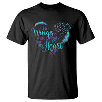Suicide Prevention Awareness T Shirt His Wings Were Ready But My Heart Was Not Feathers - Wonder Print Shop