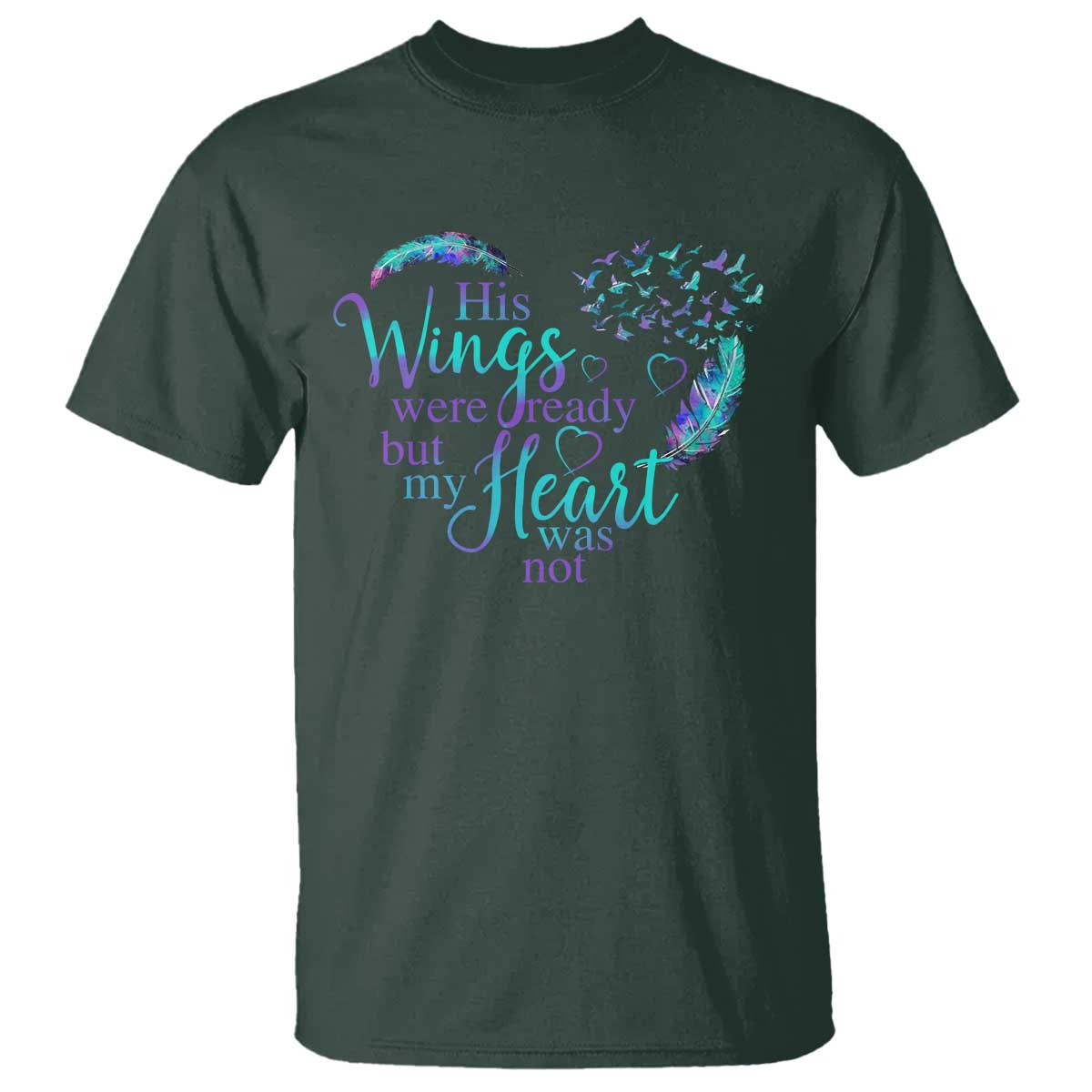 Suicide Prevention Awareness T Shirt His Wings Were Ready But My Heart Was Not Feathers - Wonder Print Shop