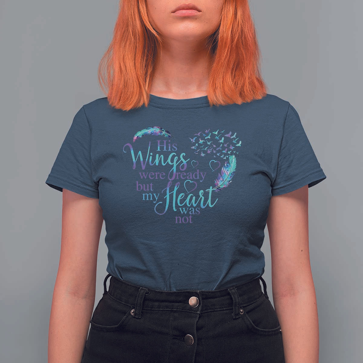 Suicide Prevention Awareness T Shirt For Women His Wings Were Ready But My Heart Was Not Feathers - Wonder Print Shop