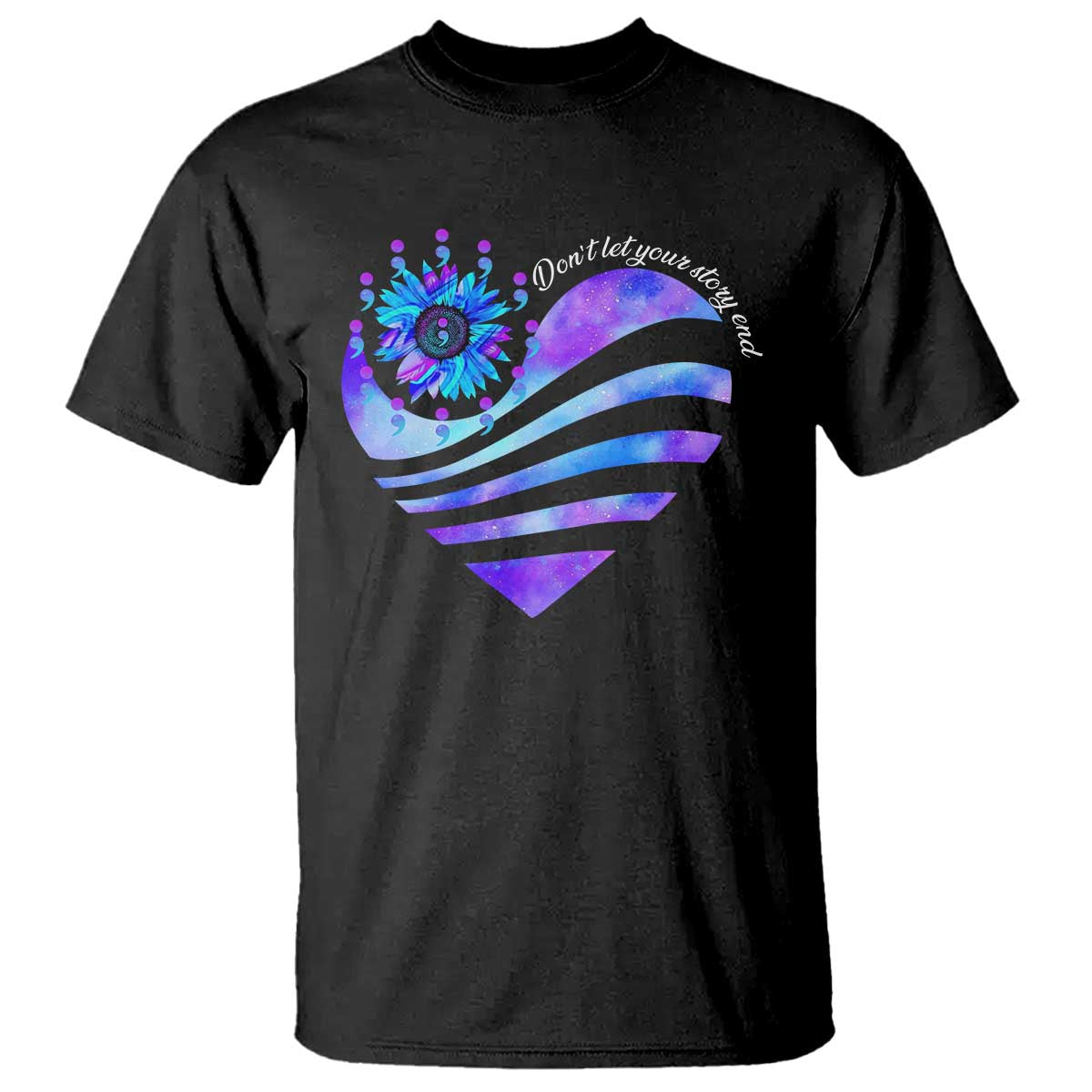 Suicide Prevention Awareness T Shirt Don't Let Your Story End Heart Semicolon Sunflower - Wonder Print Shop