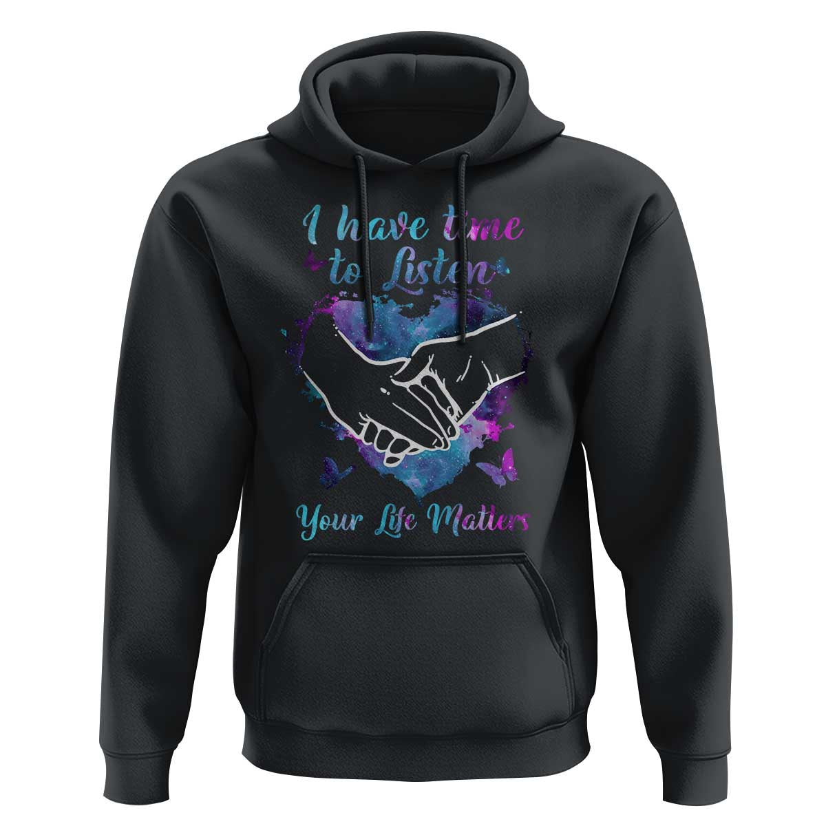 Suicide Prevention Awareness Hoodie I Have Time To Listen Your Life Matters Heart Holding Hand - Wonder Print Shop
