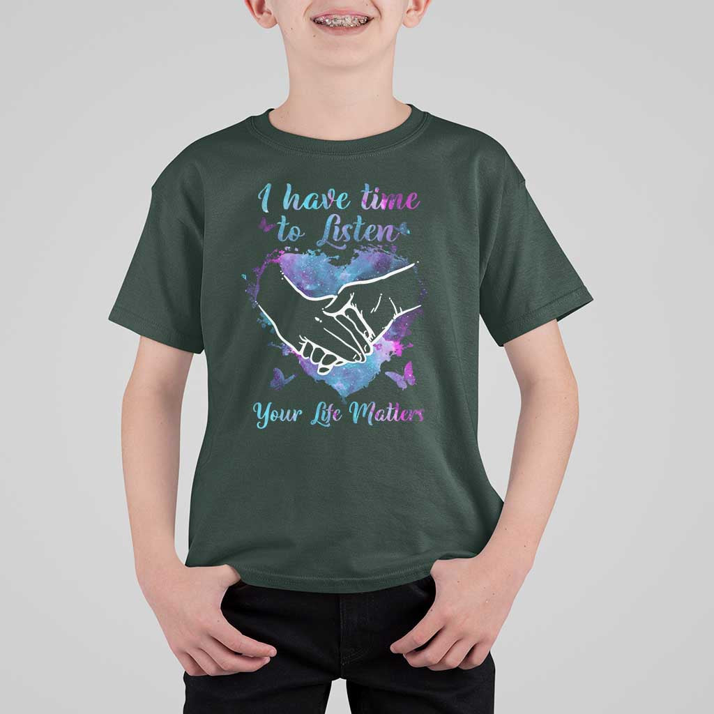 Suicide Prevention Awareness T Shirt For Kid I Have Time To Listen Your Life Matters Heart Holding Hand - Wonder Print Shop