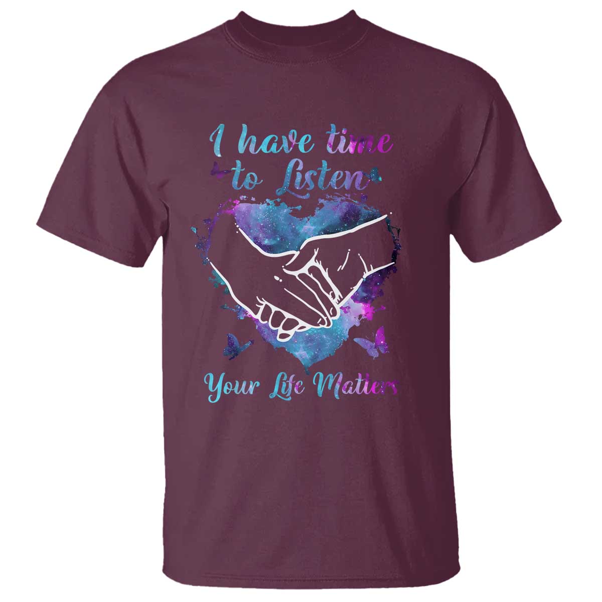 Suicide Prevention Awareness T Shirt I Have Time To Listen Your Life Matters Heart Holding Hand - Wonder Print Shop