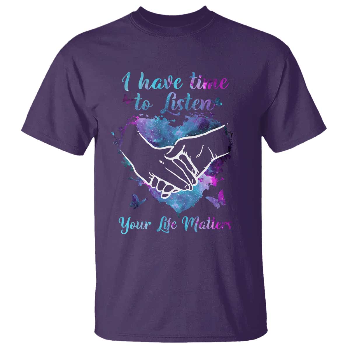 Suicide Prevention Awareness T Shirt I Have Time To Listen Your Life Matters Heart Holding Hand - Wonder Print Shop