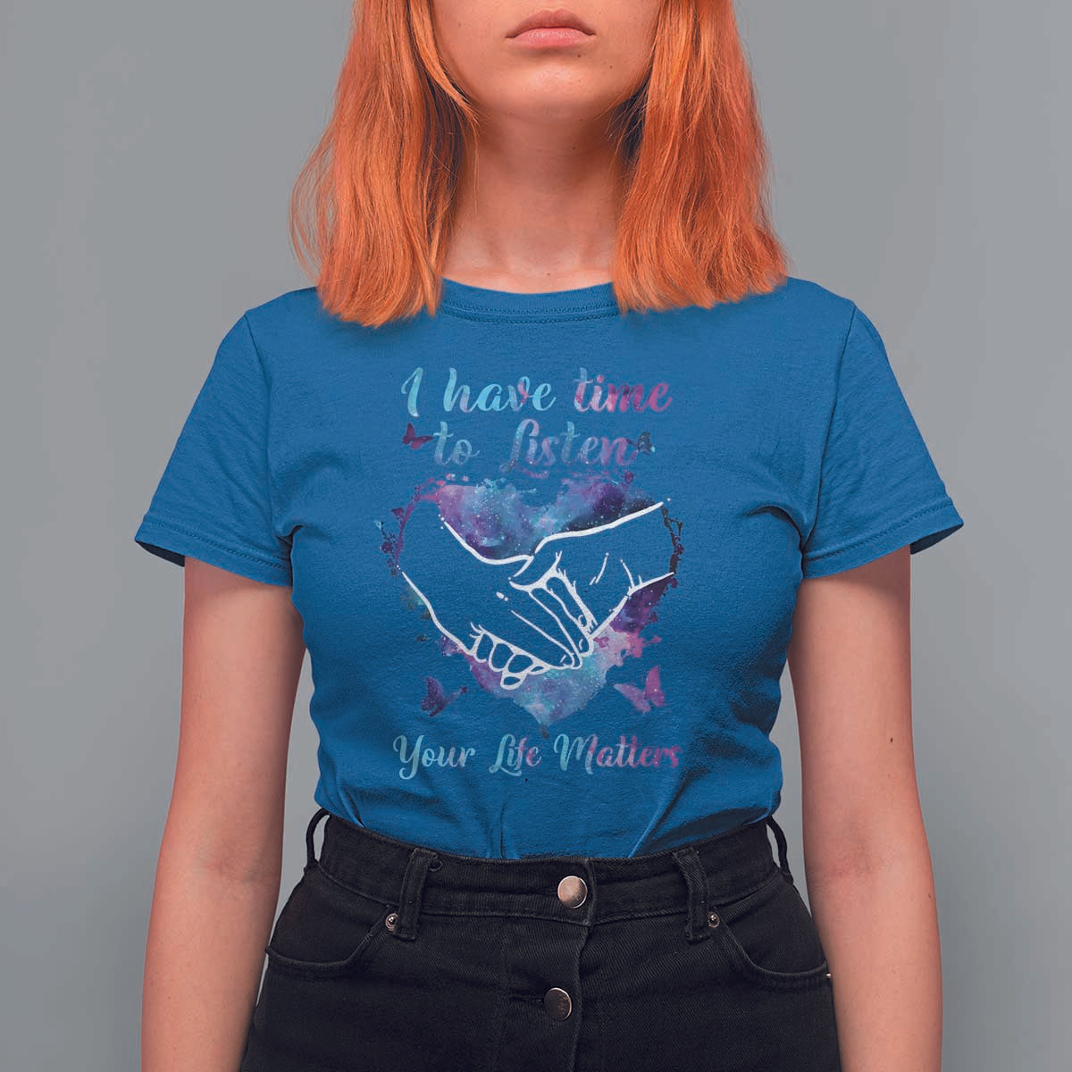 Suicide Prevention Awareness T Shirt For Women I Have Time To Listen Your Life Matters Heart Holding Hand - Wonder Print Shop