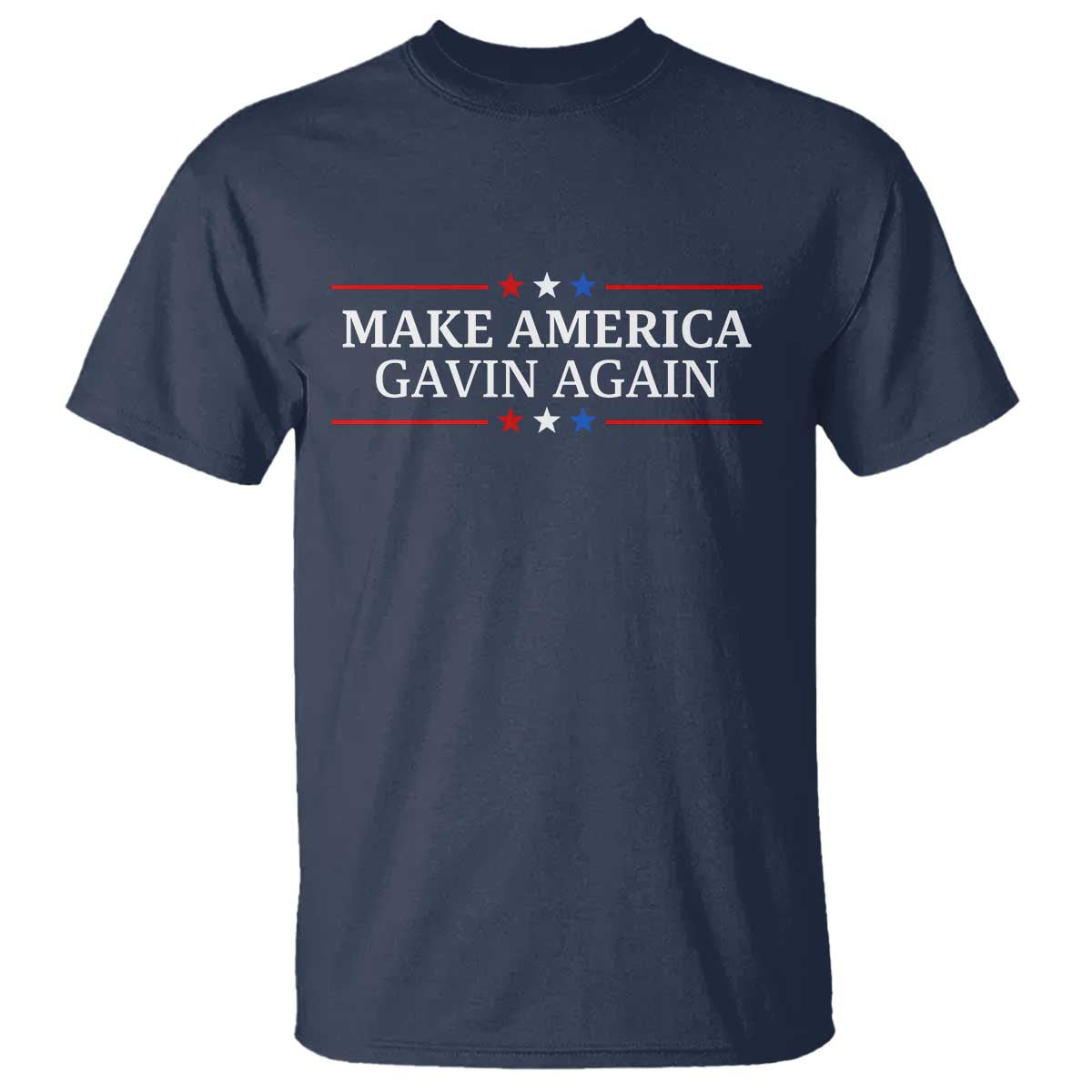 Make America Gavin Again T Shirt Gavin Newsom Support Stars And Stripes - Wonder Print Shop