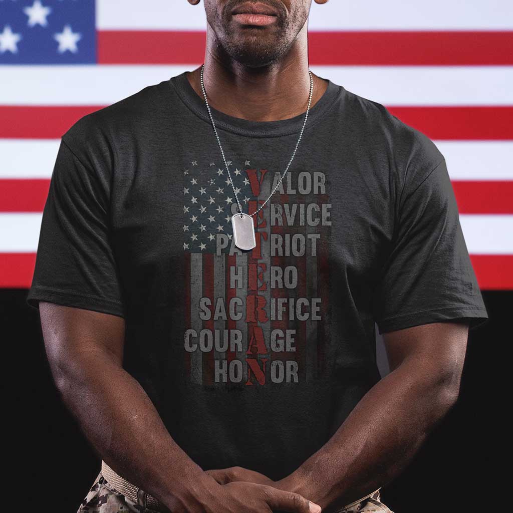 Veterans Valor Service Patriot Hero Sacrifice Courage Honor T Shirt American Flag - Wonder Print Shop