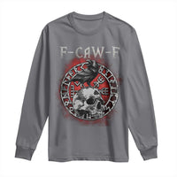 Funny F Caw F Viking Crow Long Sleeve Shirt Vegvisir Black Bird Gothic Skull Adult Humor - Wonder Print Shop