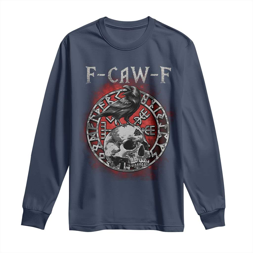 Funny F Caw F Viking Crow Long Sleeve Shirt Vegvisir Black Bird Gothic Skull Adult Humor - Wonder Print Shop