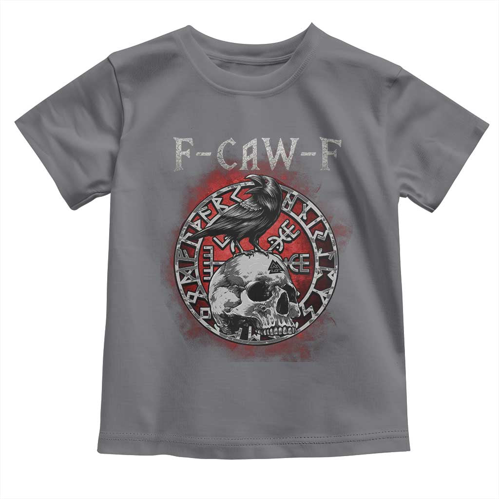 Funny F Caw F Viking Crow Toddler T Shirt Vegvisir Black Bird Gothic Skull Adult Humor - Wonder Print Shop