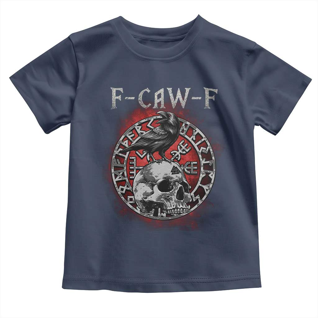 Funny F Caw F Viking Crow Toddler T Shirt Vegvisir Black Bird Gothic Skull Adult Humor - Wonder Print Shop