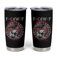Funny F Caw F Viking Crow Tumbler Cup Vegvisir Black Bird Gothic Skull Adult Humor - Wonder Print Shop