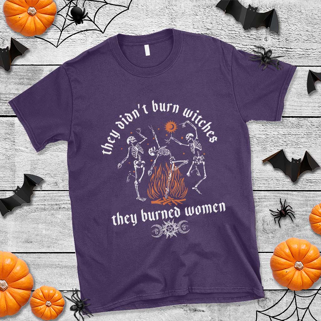 They Didnt Burn Witches They Burned Women T Shirt Feminist Witch Halloween - Wonder Print Shop