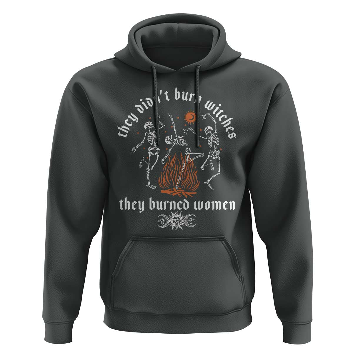 They Didnt Burn Witches They Burned Women Hoodie Feminist Witch Halloween - Wonder Print Shop