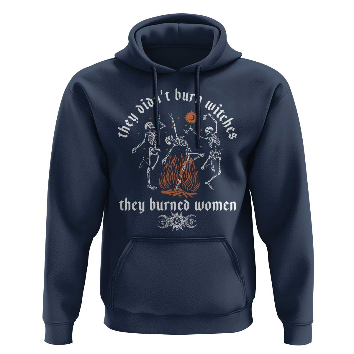 They Didnt Burn Witches They Burned Women Hoodie Feminist Witch Halloween - Wonder Print Shop
