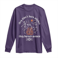 They Didnt Burn Witches They Burned Women Long Sleeve Shirt Feminist Witch Halloween - Wonder Print Shop