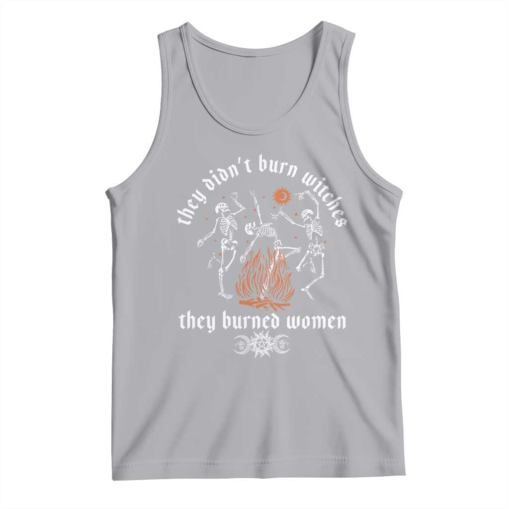 They Didnt Burn Witches They Burned Women Tank Top Feminist Witch Halloween - Wonder Print Shop