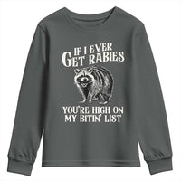 Funny If I Ever Get Rabies You're High On My Bitin' List Racoon Youth Sweatshirt - Wonder Print Shop
