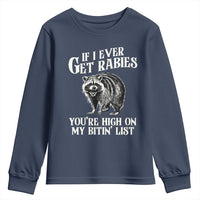Funny If I Ever Get Rabies You're High On My Bitin' List Racoon Youth Sweatshirt - Wonder Print Shop