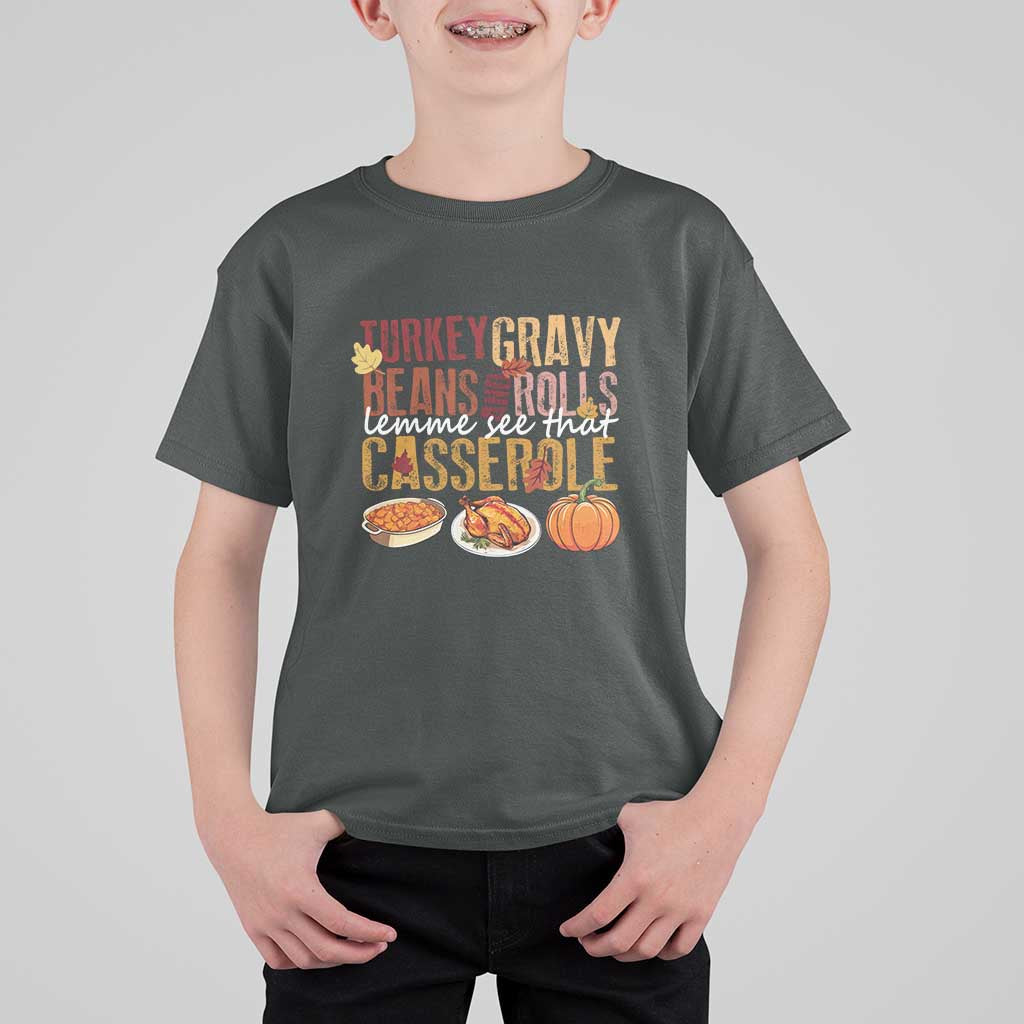 Thanksgiving T Shirt For Kid Turkey Gravy Beans And Rolls Lemme See That Casserole Foods - Wonder Print Shop