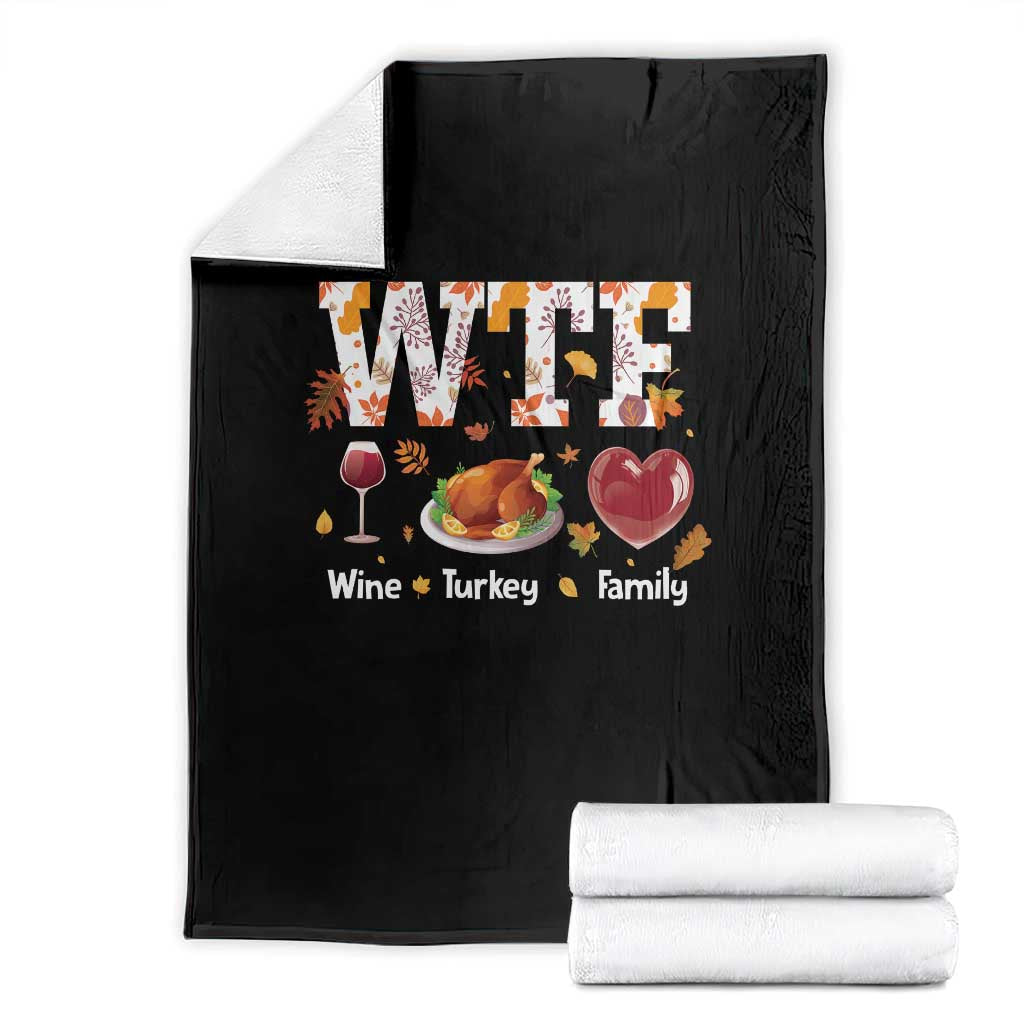 Thanksgiving Throw Blanket WTF Wine Turkey Family Autumn Season Leaves - Wonder Print Shop