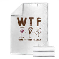Thanksgiving Throw Blanket WTF Wine Turkey Family Autumn Season - Wonder Print Shop