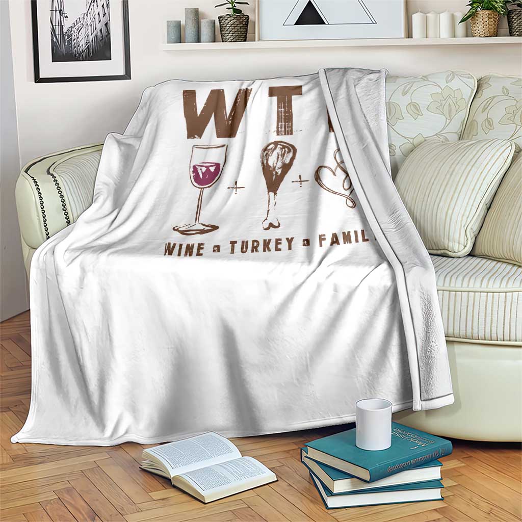 Thanksgiving Throw Blanket WTF Wine Turkey Family Autumn Season - Wonder Print Shop