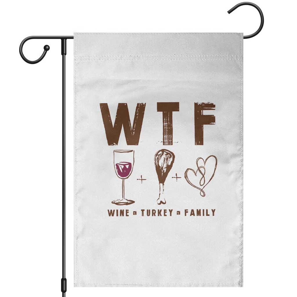 Thanksgiving Garden Flag WTF Wine Turkey Family Autumn Season - Wonder Print Shop