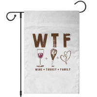 Thanksgiving Garden Flag WTF Wine Turkey Family Autumn Season - Wonder Print Shop