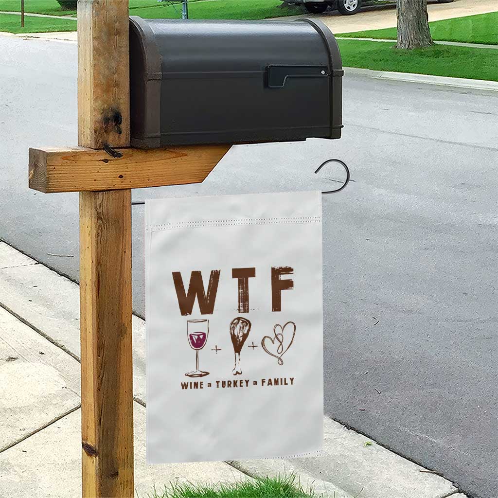 Thanksgiving Garden Flag WTF Wine Turkey Family Autumn Season - Wonder Print Shop