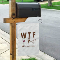 Thanksgiving Garden Flag WTF Wine Turkey Family Autumn Season - Wonder Print Shop