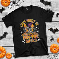 Halloween Witches T Shirt Life's Short So Buy The Shoes Spider Web Fall Season - Wonder Print Shop