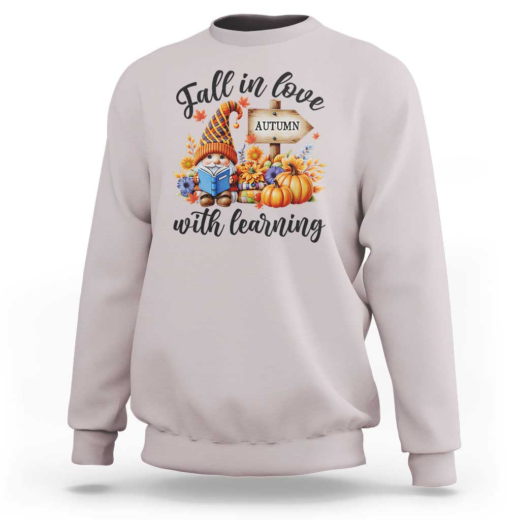 Funny Teacher Sweatshirt Fall In Love With Learning Autumn Pumpkin Reading Thanksgiving Gnome - Wonder Print Shop