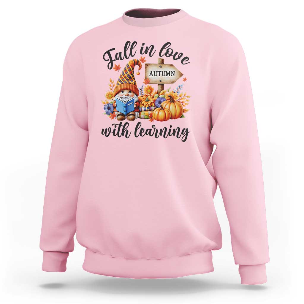 Funny Teacher Sweatshirt Fall In Love With Learning Autumn Pumpkin Reading Thanksgiving Gnome - Wonder Print Shop
