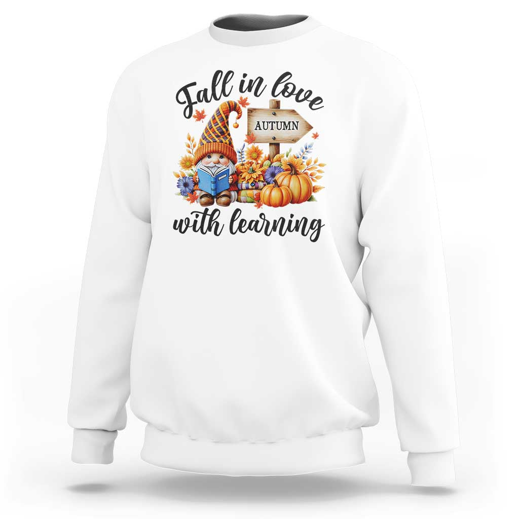 Funny Teacher Sweatshirt Fall In Love With Learning Autumn Pumpkin Reading Thanksgiving Gnome - Wonder Print Shop