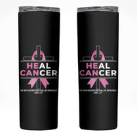 Male Breast Cancer Skinny Tumbler He Can Heal Cancer Christian Pink Ribbon - Wonder Print Shop