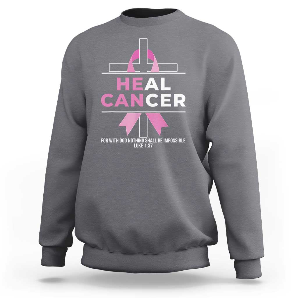 Male Breast Cancer Sweatshirt He Can Heal Cancer Christian Pink Ribbon - Wonder Print Shop