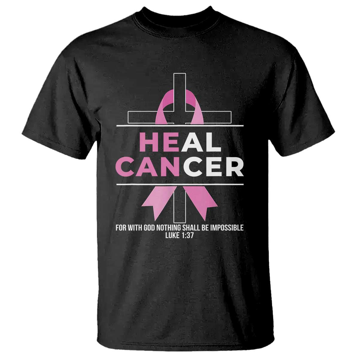 Male Breast Cancer T Shirt He Can Heal Cancer Christian Pink Ribbon - Wonder Print Shop
