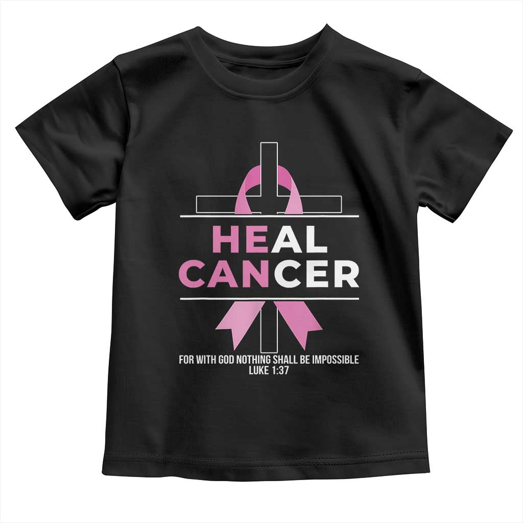 Male Breast Cancer Toddler T Shirt He Can Heal Cancer Christian Pink Ribbon - Wonder Print Shop